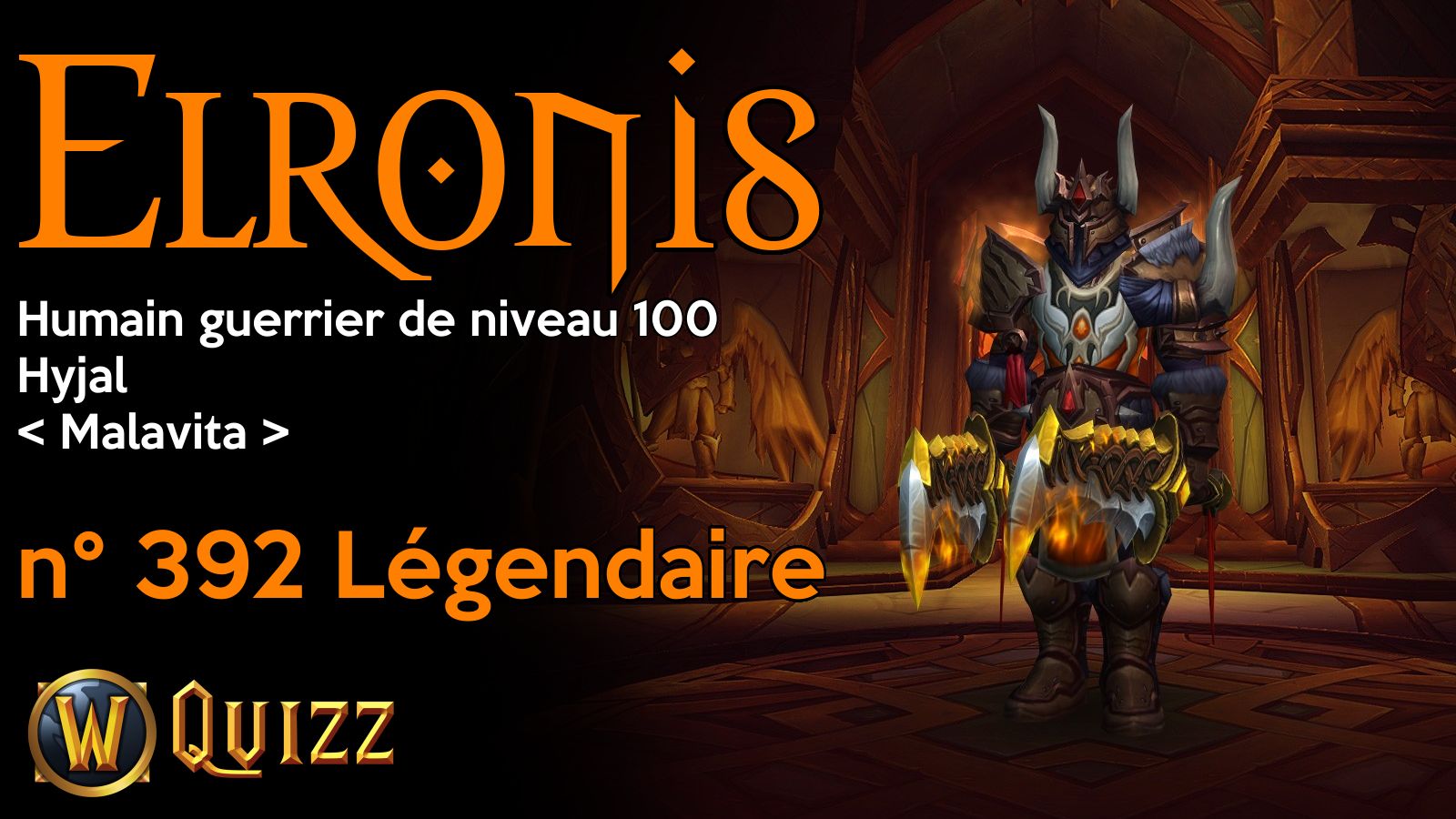 Elronis, Humain guerrier de niveau 100, Hyjal