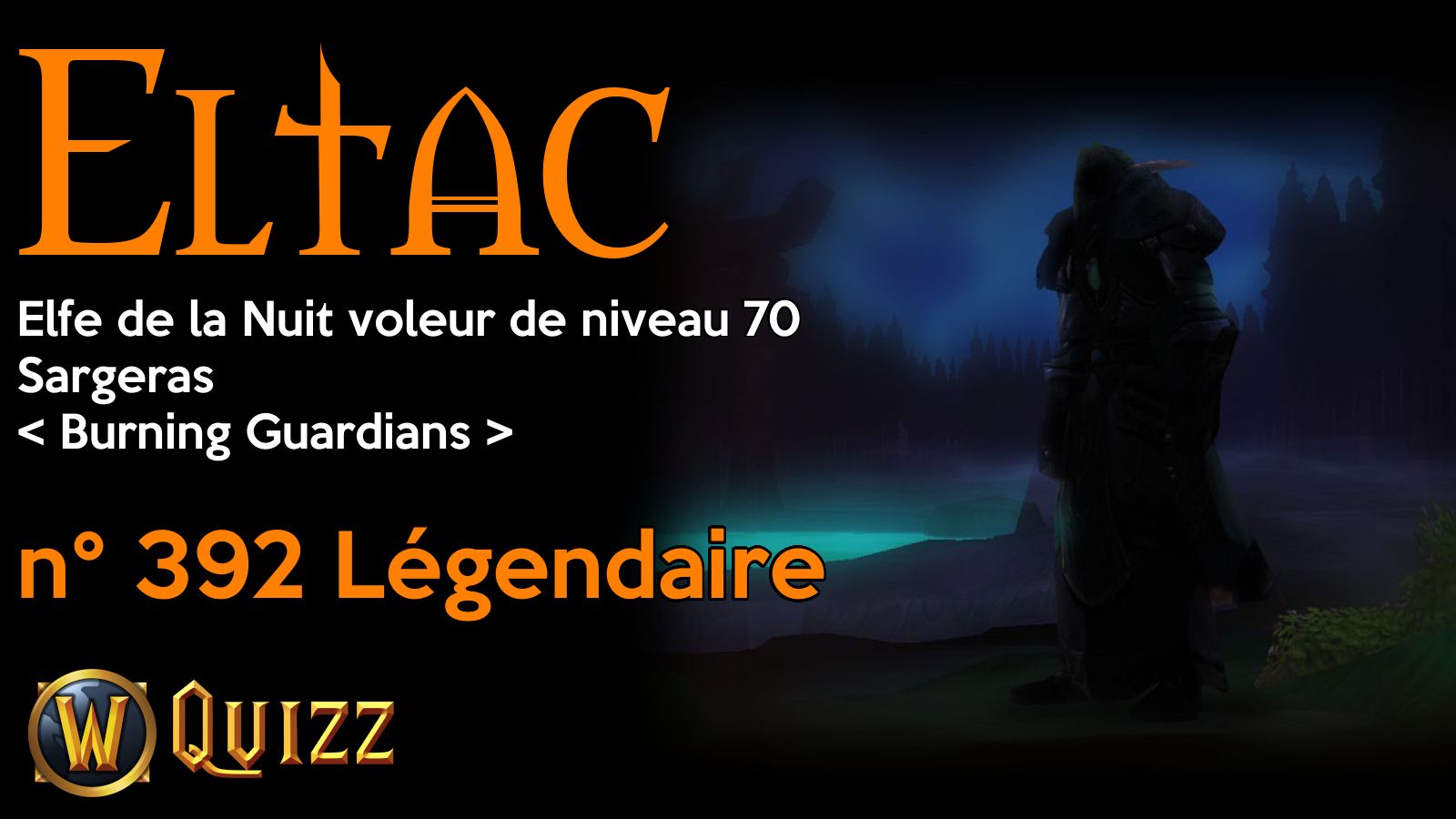 Eltac, Elfe de la Nuit voleur de niveau 70, Sargeras