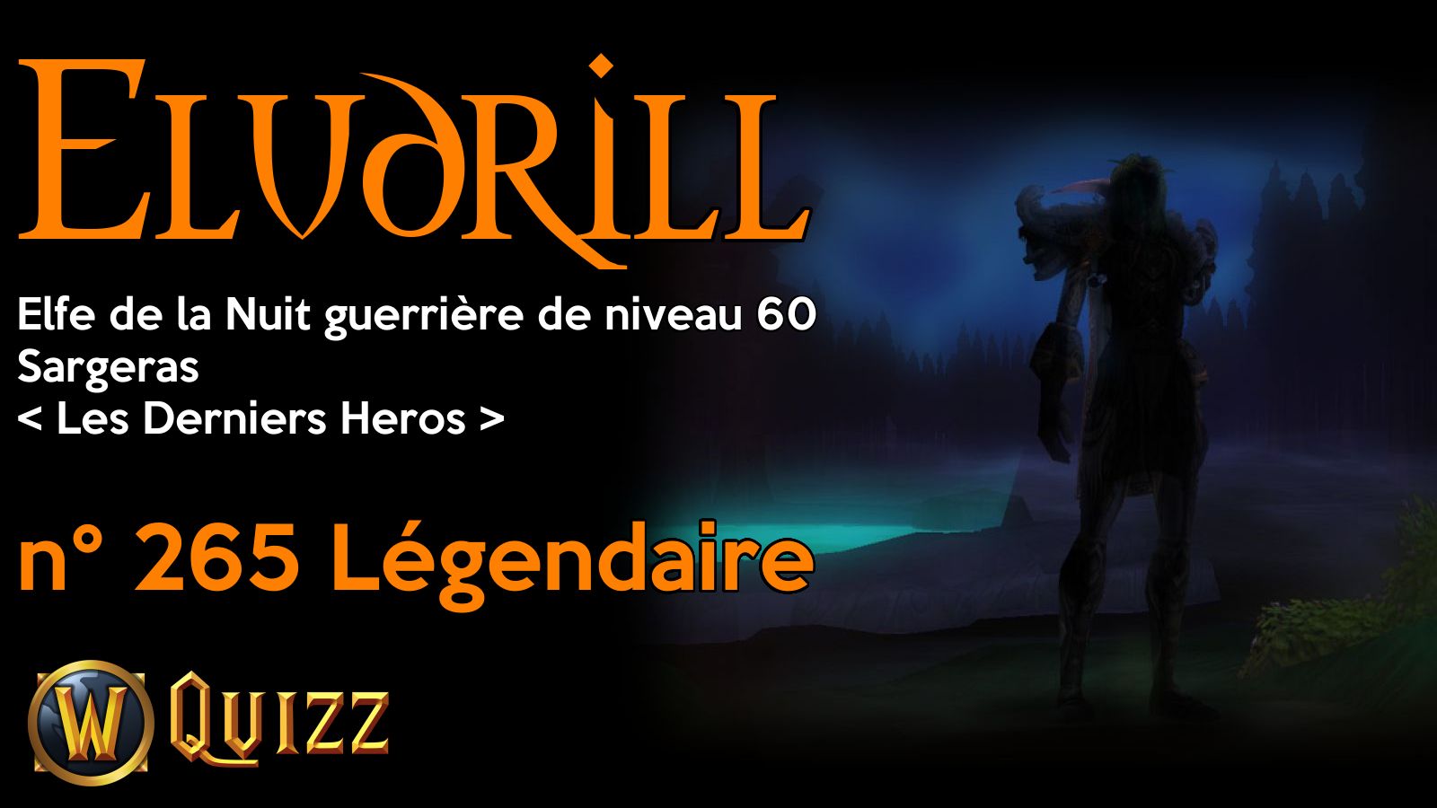 Eludrill, Elfe de la Nuit guerrière de niveau 60, Sargeras