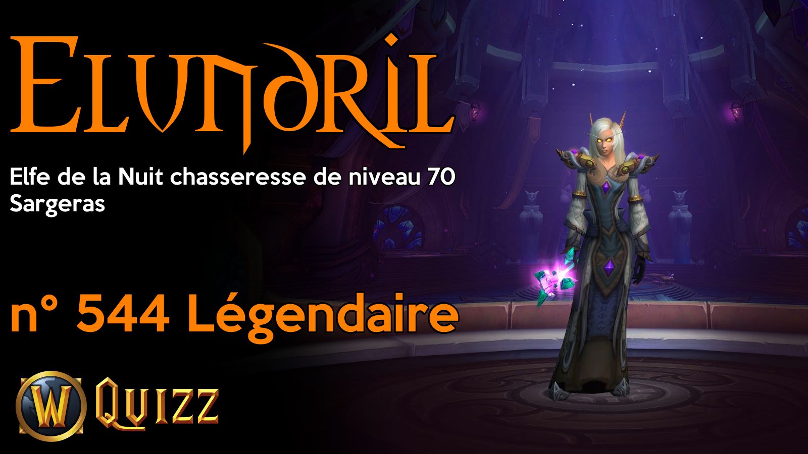 Elundril, Elfe de la Nuit chasseresse de niveau 70, Sargeras