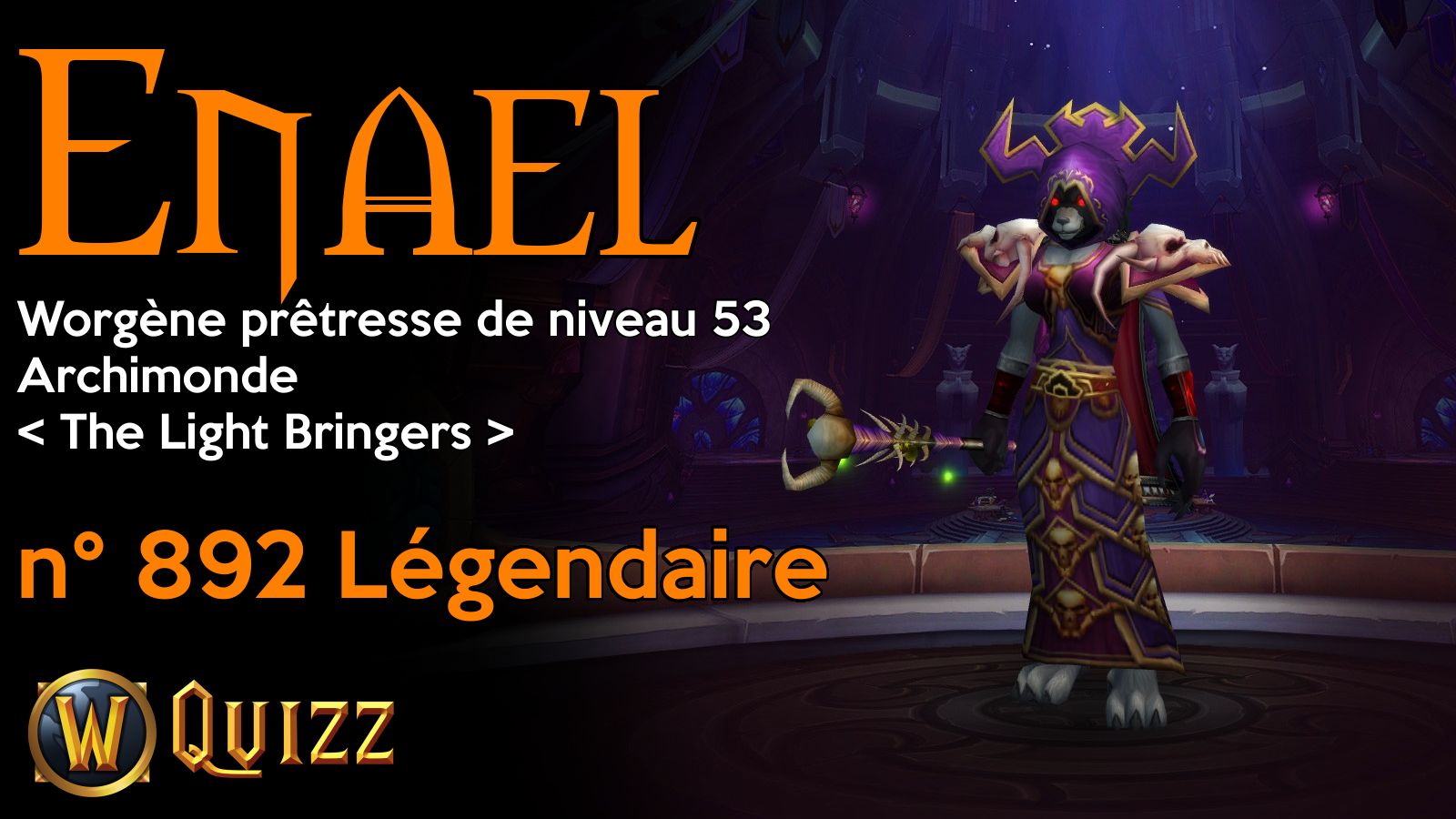 Enael, Worgène prêtresse de niveau 53, Archimonde