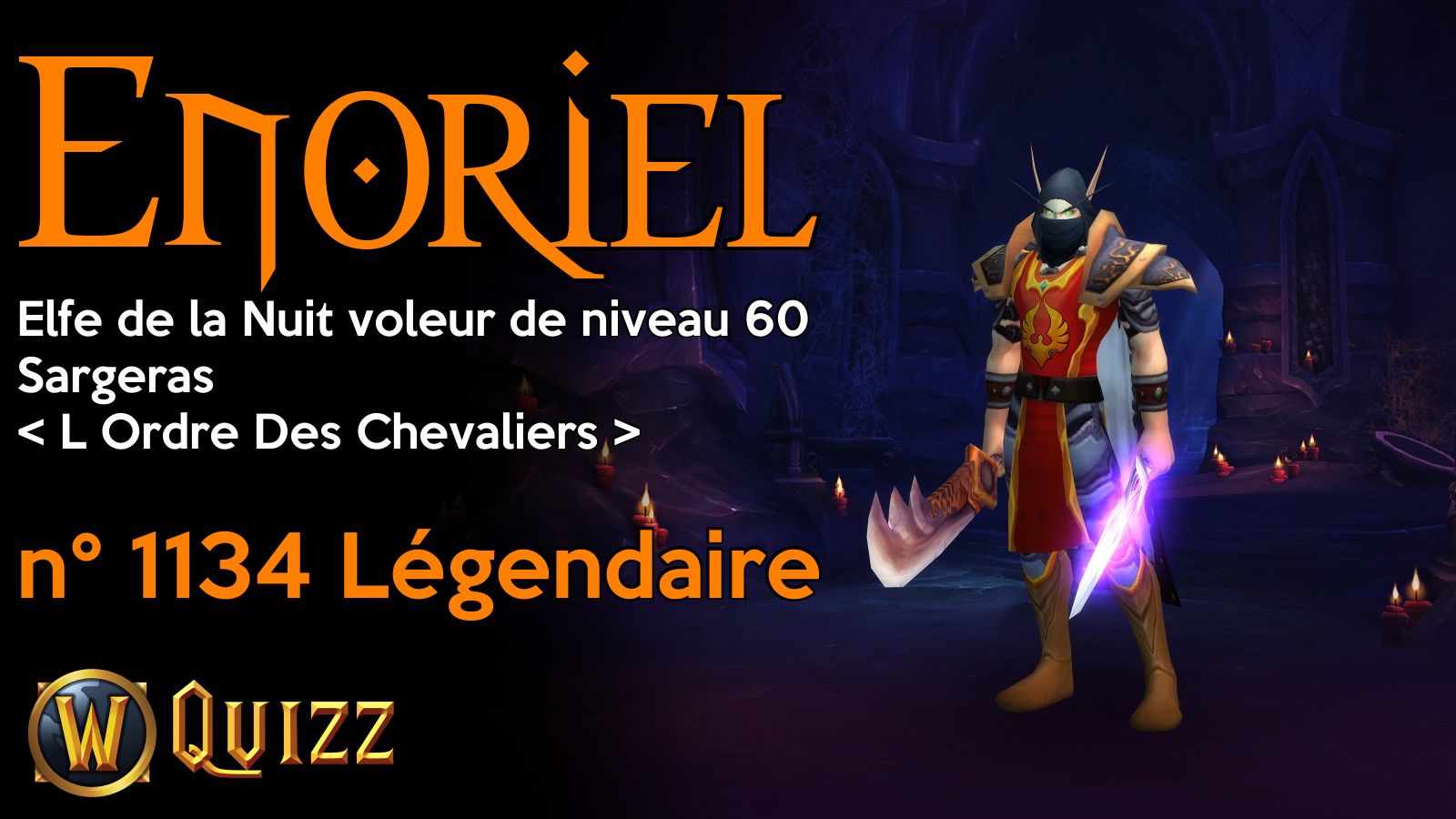 Enoriel, Elfe de la Nuit voleur de niveau 60, Sargeras