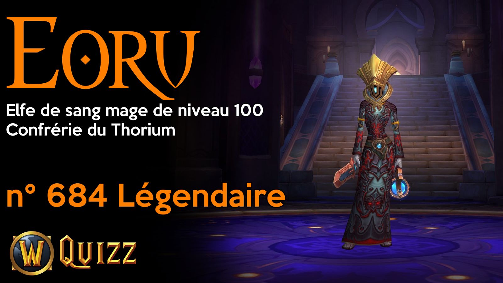 Eoru, Elfe de sang mage de niveau 100, Confrérie du Thorium