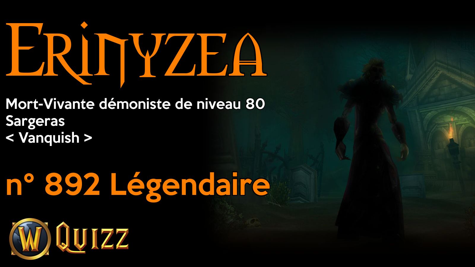 Erinyzea, Mort-Vivante démoniste de niveau 80, Sargeras