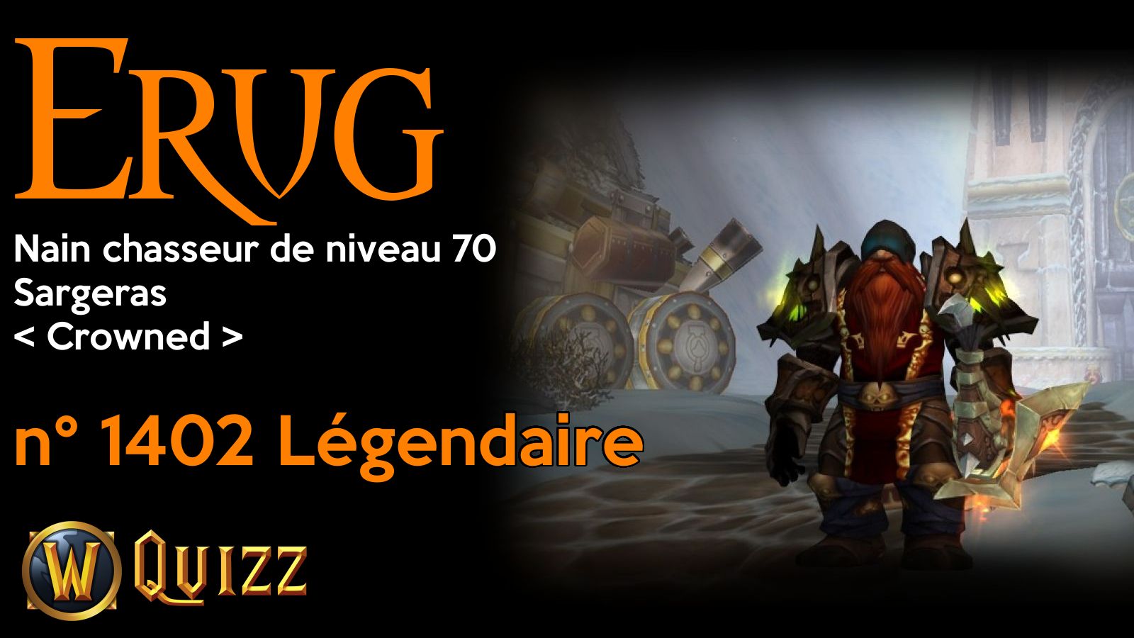 Erug, Nain chasseur de niveau 70, Sargeras