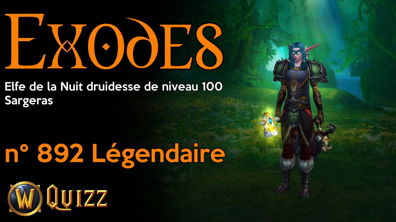 Exodes, Elfe de la Nuit druidesse de niveau 100, Sargeras