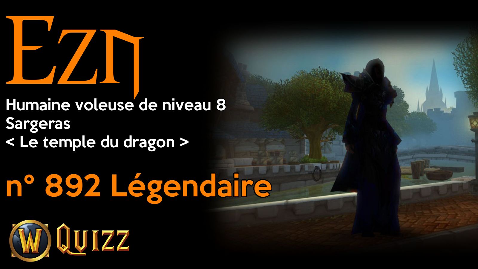 Ezn, Humaine voleuse de niveau 8, Sargeras