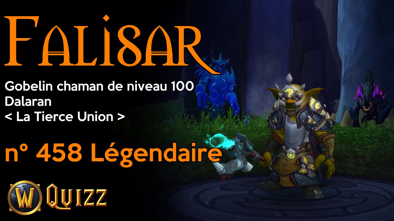 Falisar, Gobelin chaman de niveau 100, Dalaran