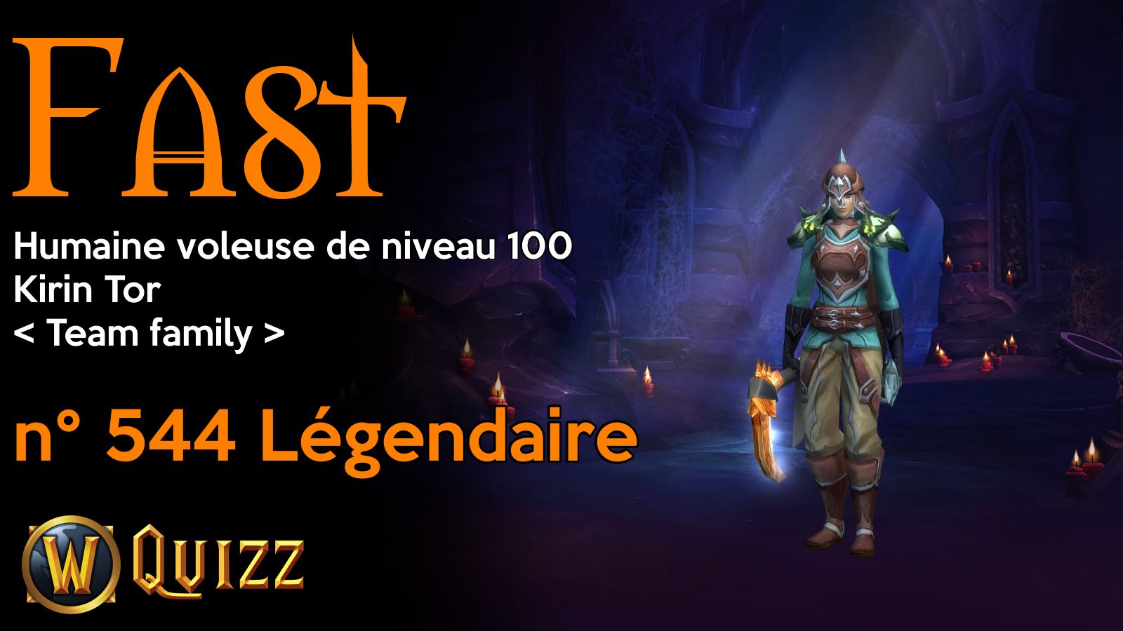 Fast, Humaine voleuse de niveau 100, Kirin Tor