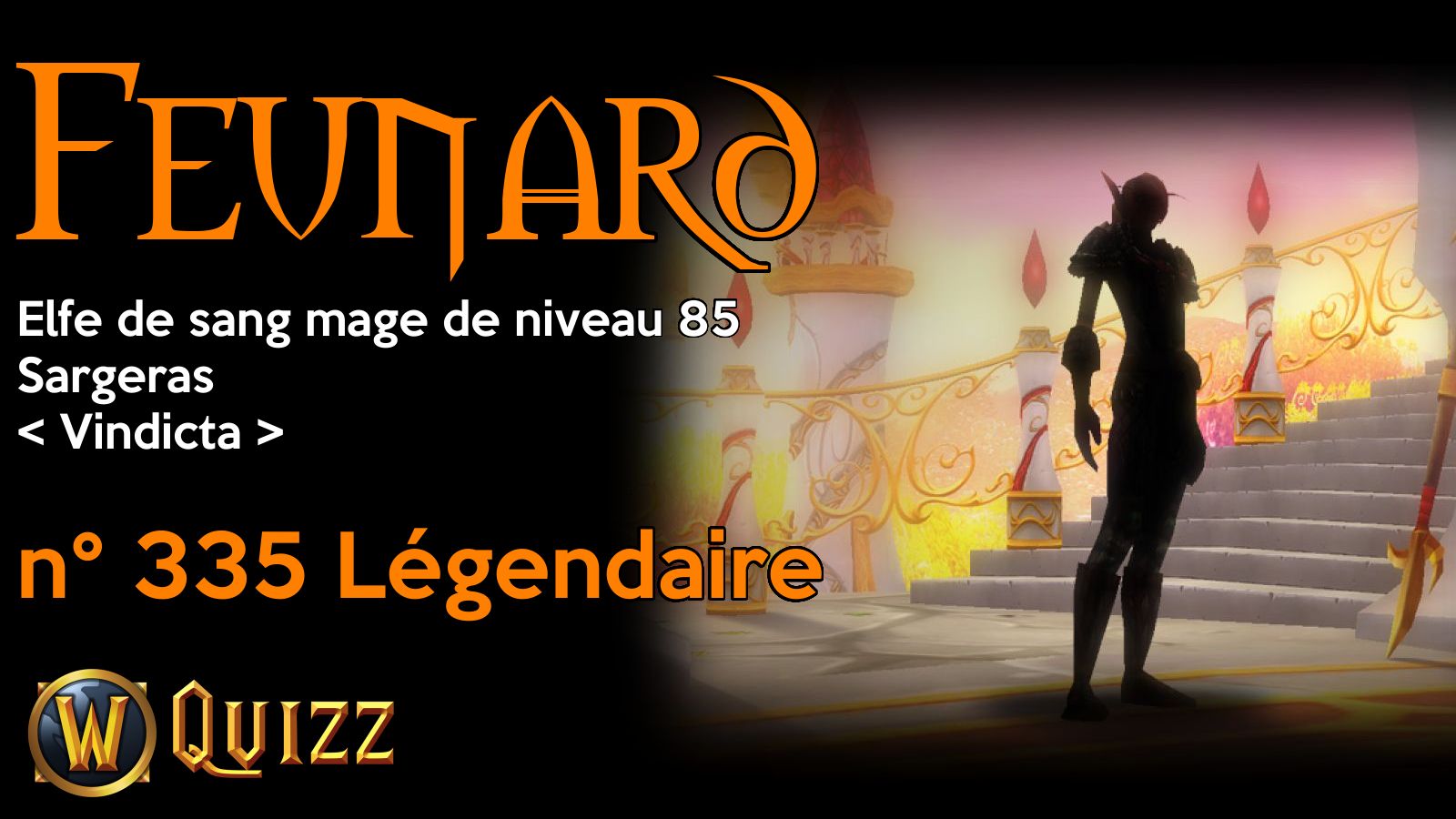 Feunard, Elfe de sang mage de niveau 85, Sargeras