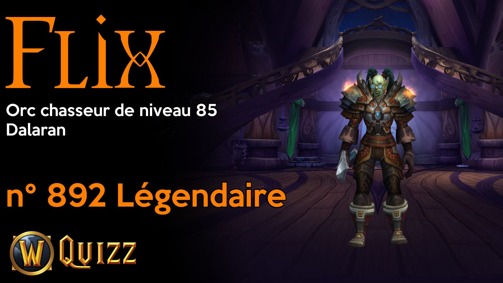 Flix, Orc chasseur de niveau 85, Dalaran