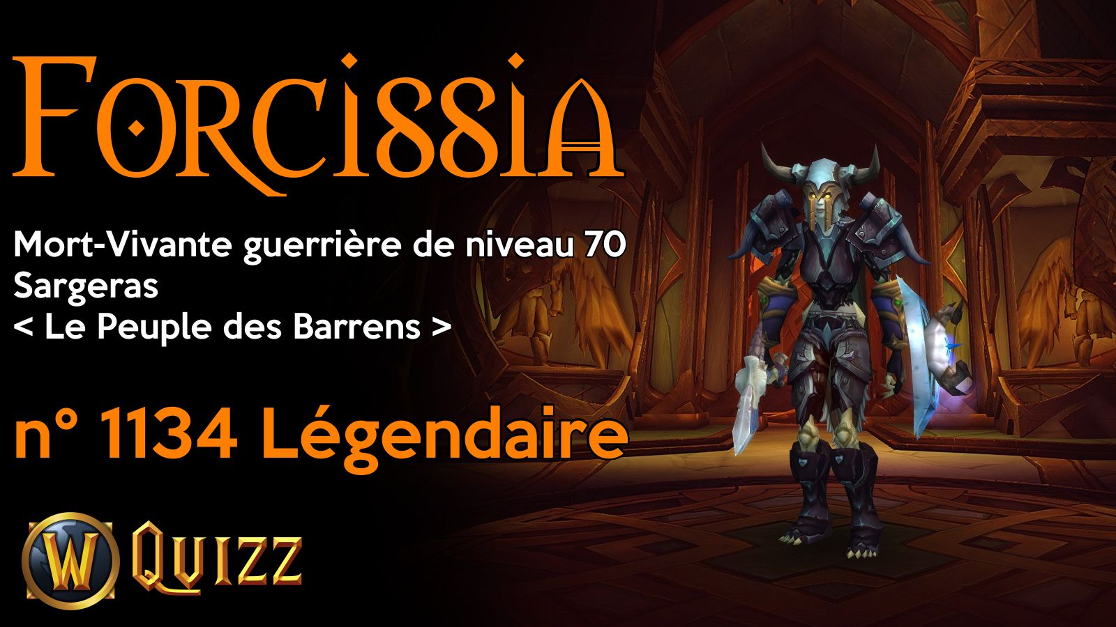 Forcissia, Mort-Vivante guerrière de niveau 70, Sargeras