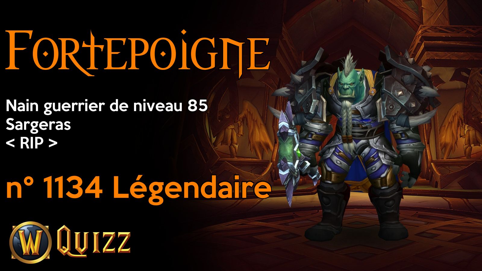 Fortepoigne, Nain guerrier de niveau 85, Sargeras