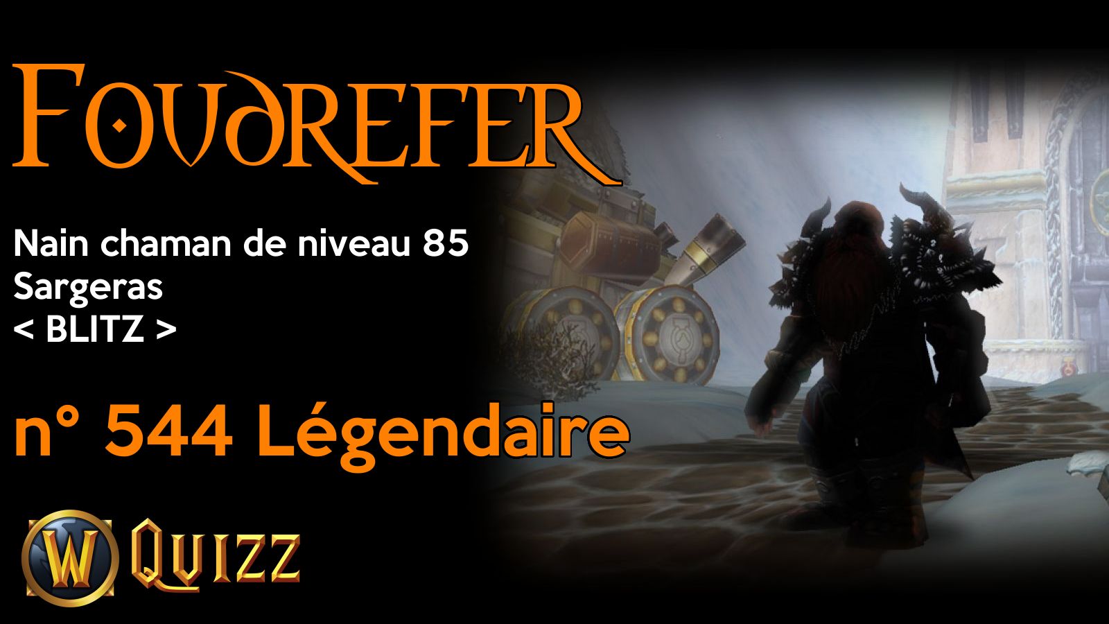 Foudrefer, Nain chaman de niveau 85, Sargeras