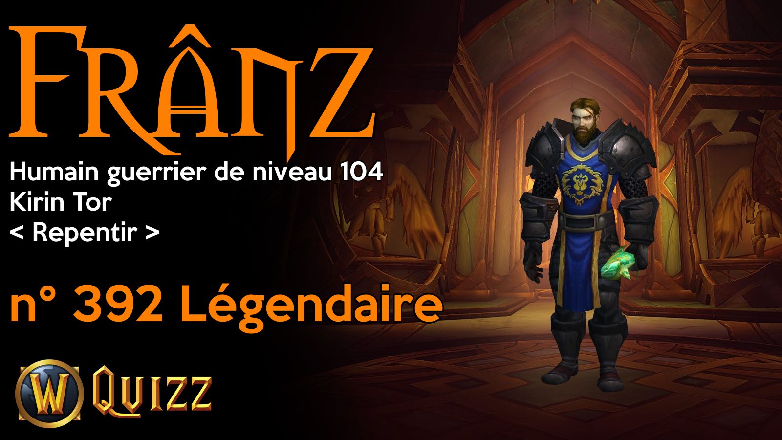 Frânz, Humain guerrier de niveau 104, Kirin Tor