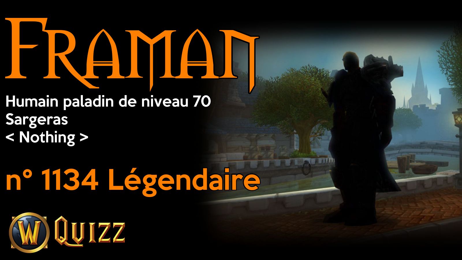 Framan, Humain paladin de niveau 70, Sargeras