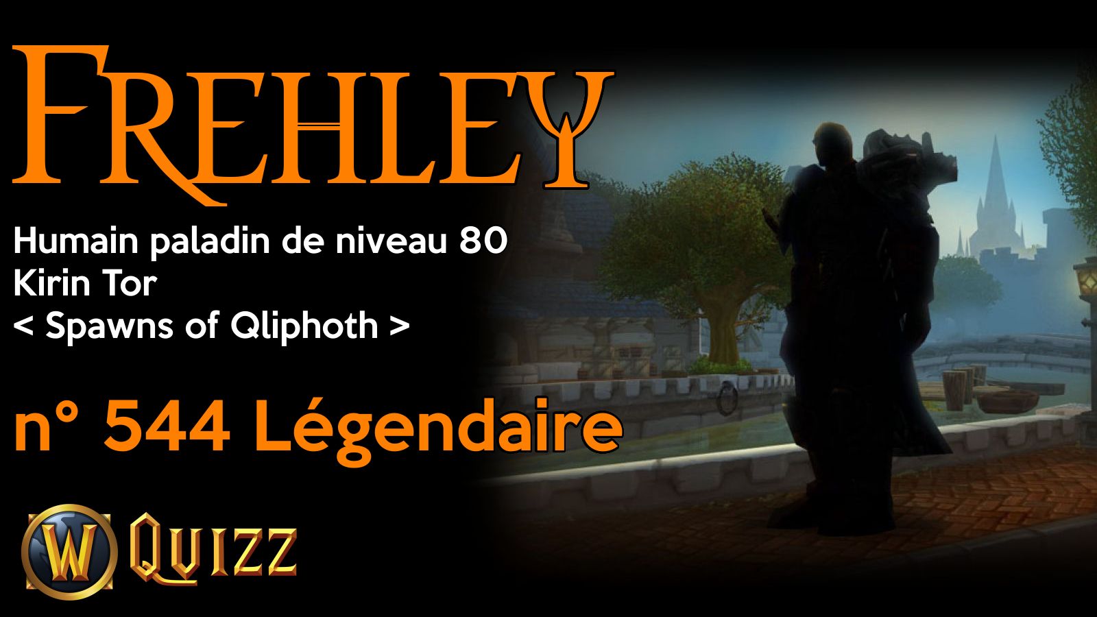 Frehley, Humain paladin de niveau 80, Kirin Tor