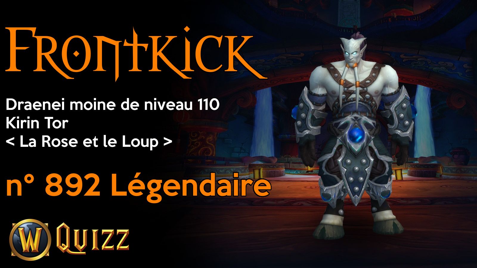 Frontkick, Draenei moine de niveau 110, Kirin Tor