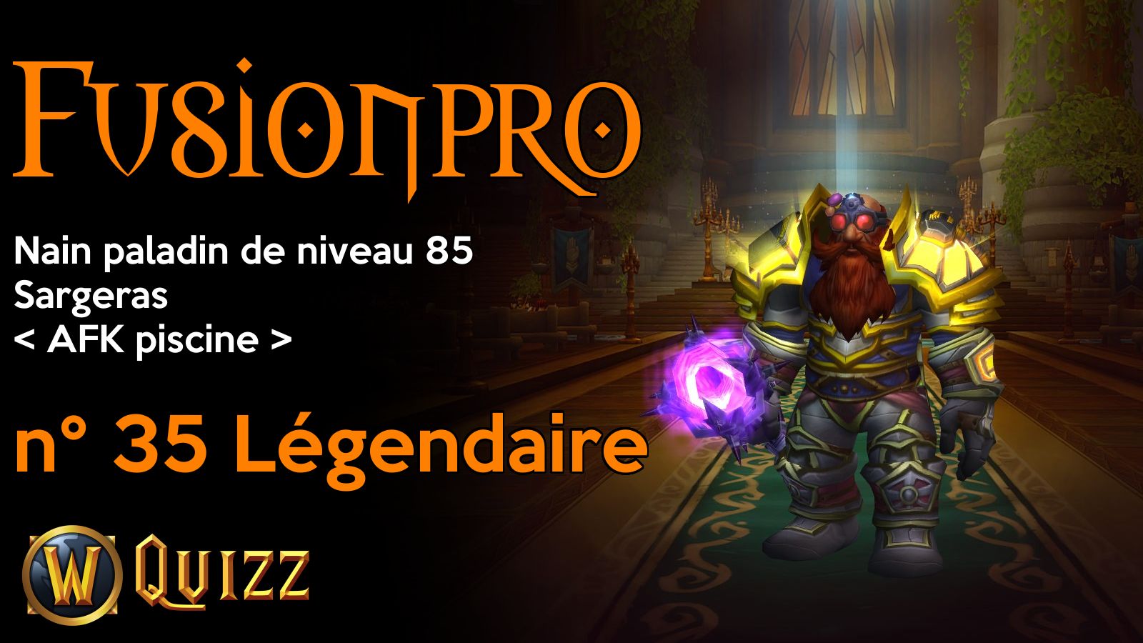 Fusionpro, Nain paladin de niveau 85, Sargeras