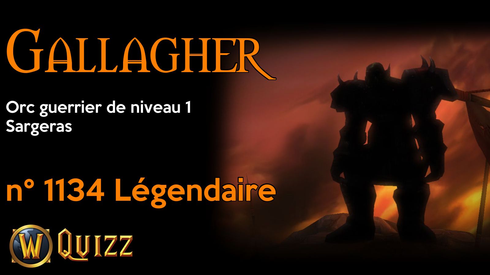 Gallagher, Orc guerrier de niveau 1, Sargeras