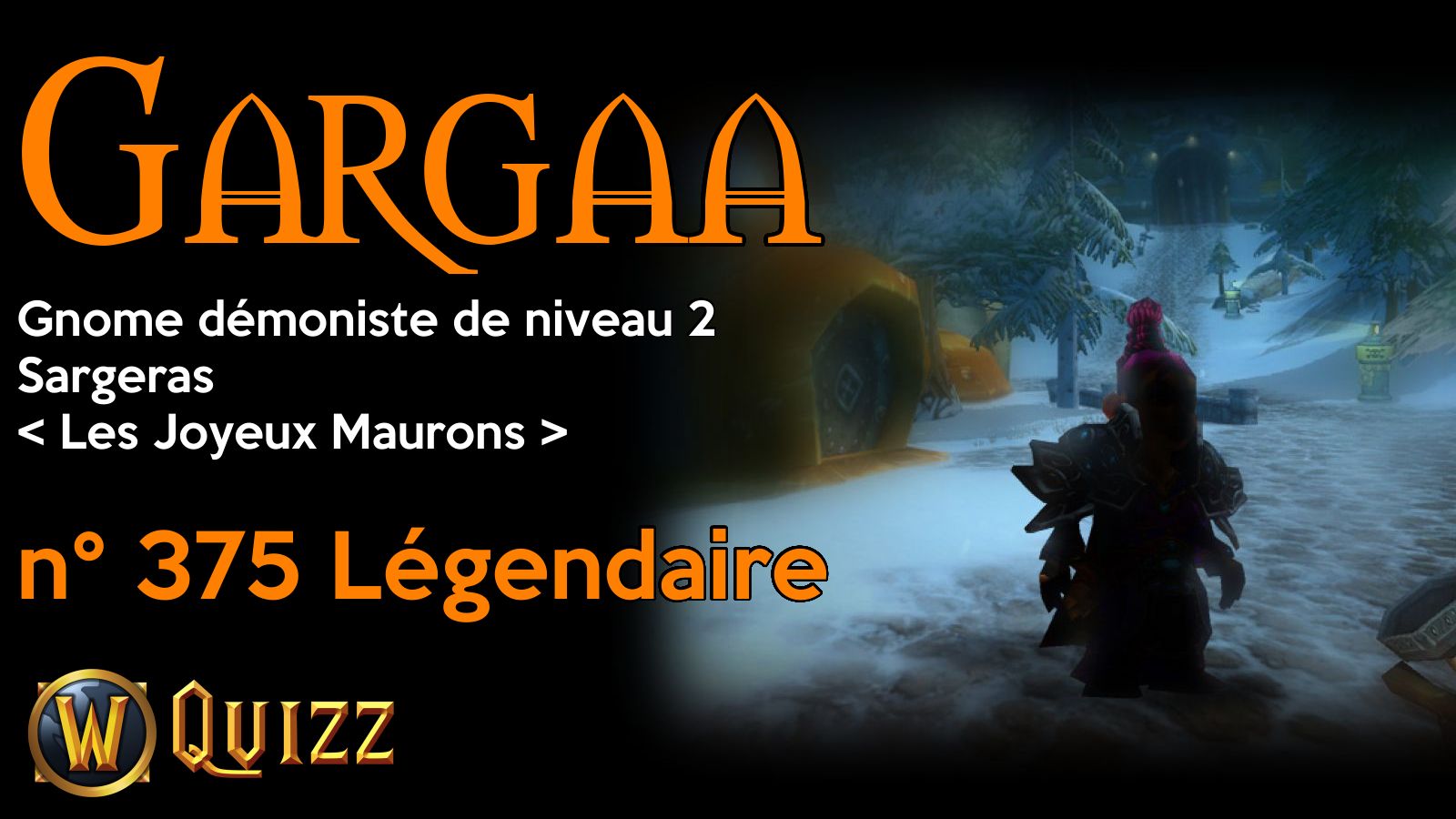 Gargaa, Gnome démoniste de niveau 2, Sargeras