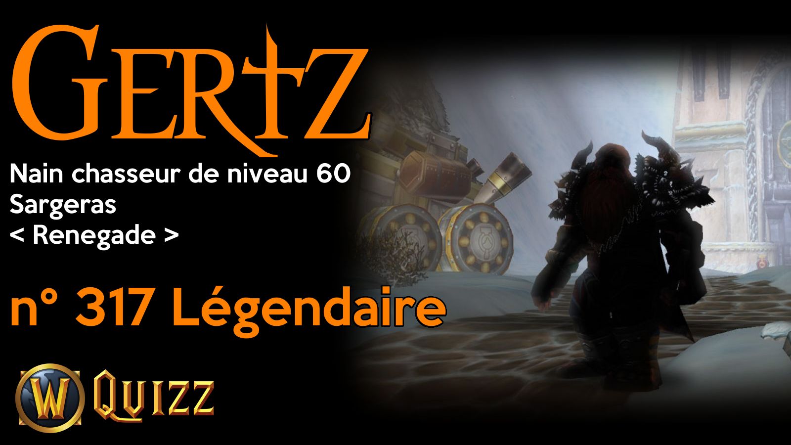 Gertz, Nain chasseur de niveau 60, Sargeras