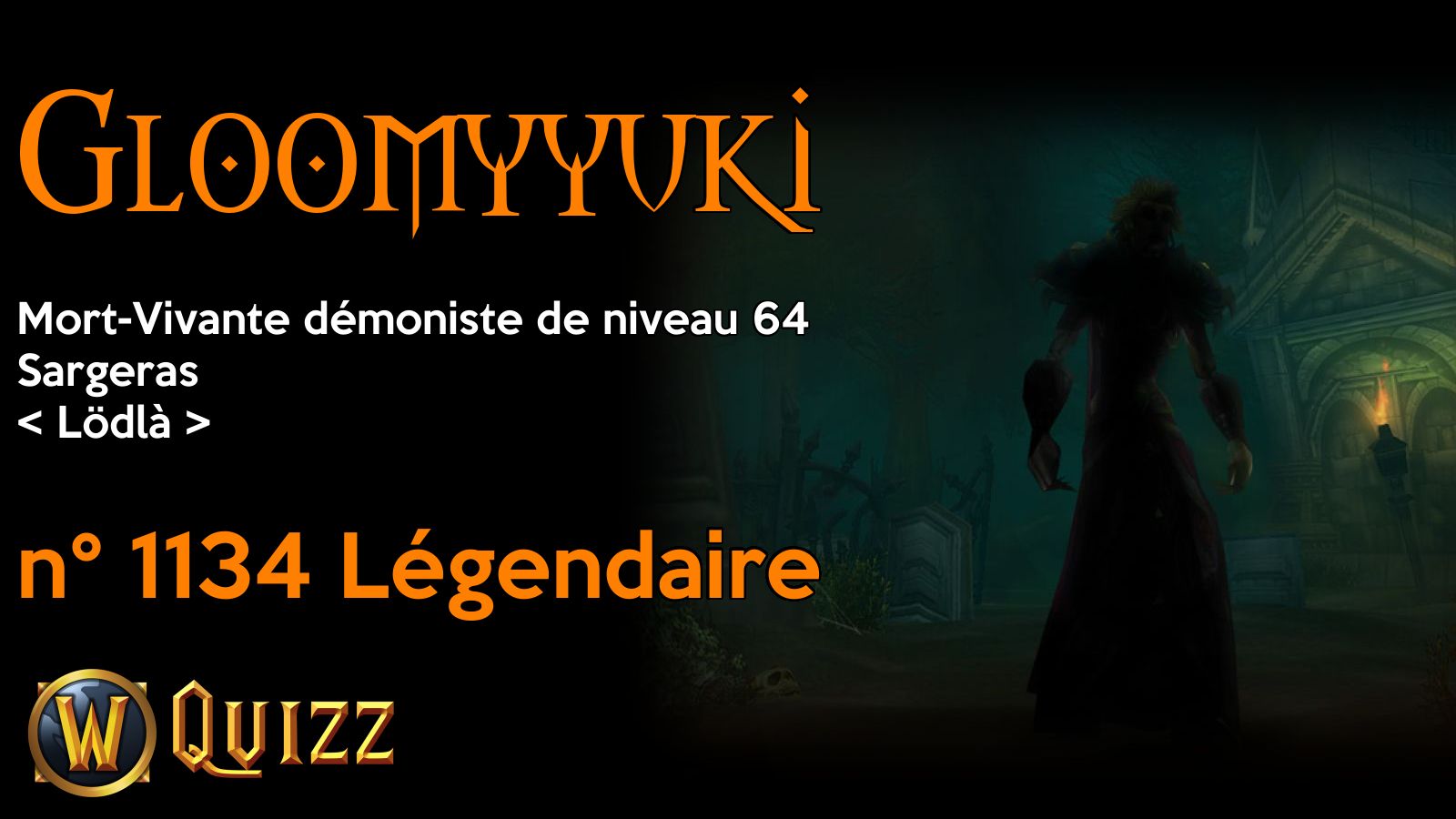 Gloomyyuki, Mort-Vivante démoniste de niveau 64, Sargeras