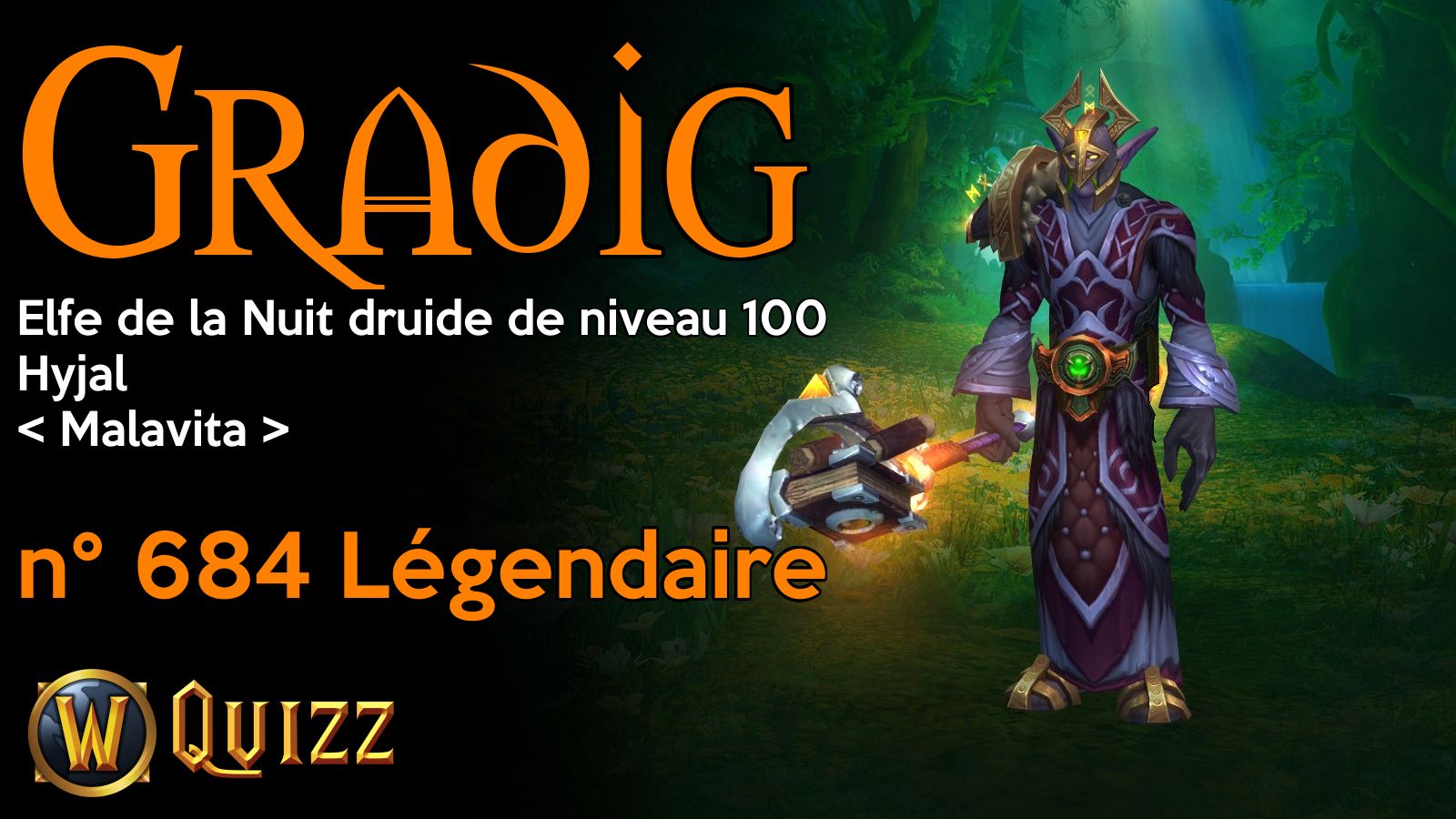 Gradig, Elfe de la Nuit druide de niveau 100, Hyjal