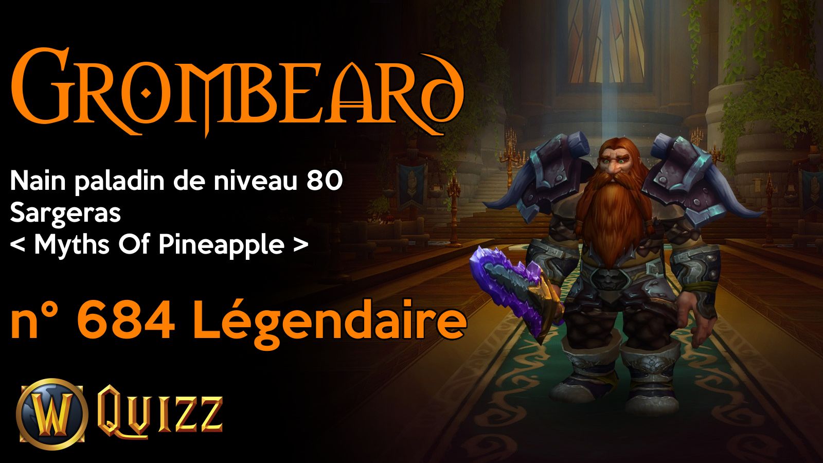 Grombeard, Nain paladin de niveau 80, Sargeras