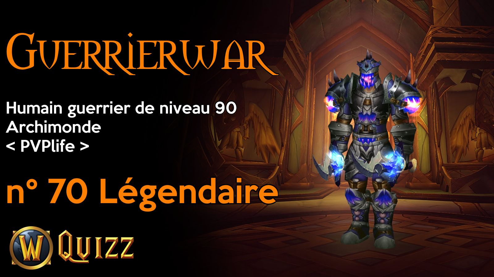 Guerrierwar, Humain guerrier de niveau 90, Archimonde