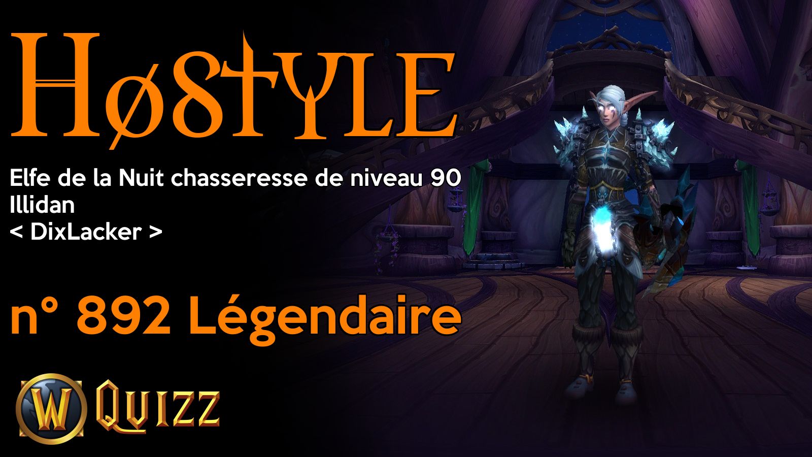 Høstyle, Elfe de la Nuit chasseresse de niveau 90, Illidan