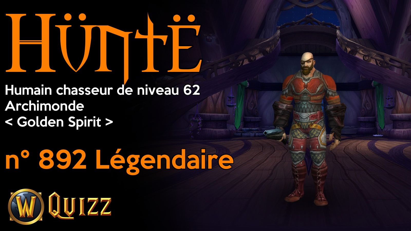 Hüntë, Humain chasseur de niveau 62, Archimonde