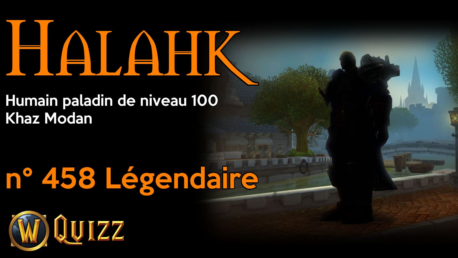 Halahk, Humain paladin de niveau 100, Khaz Modan