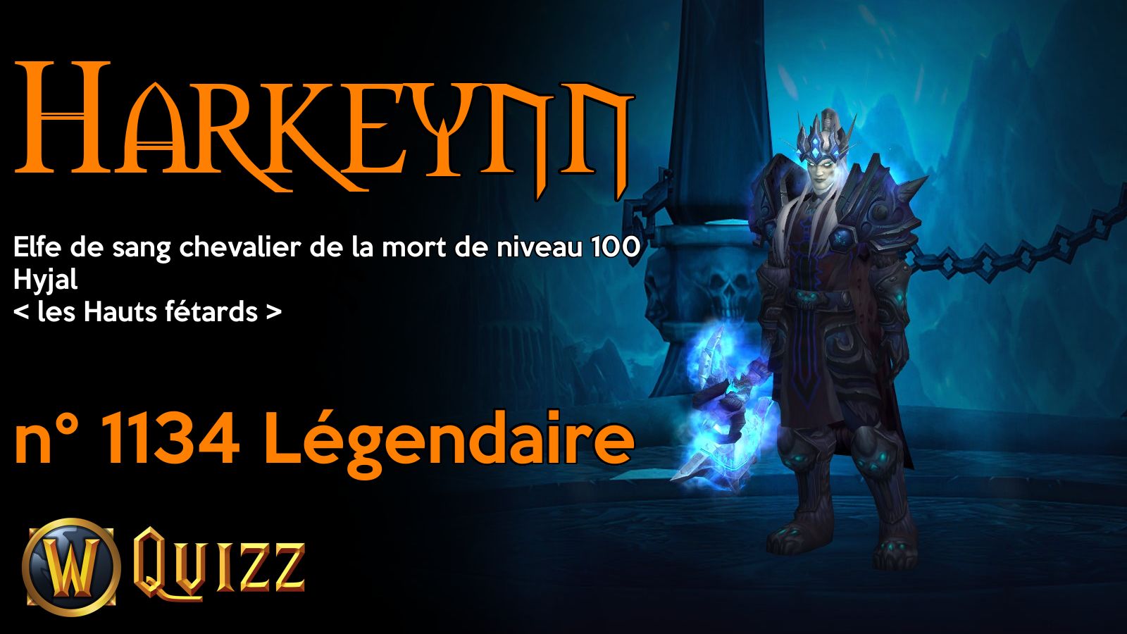 Harkeynn, Elfe de sang chevalier de la mort de niveau 100, Hyjal