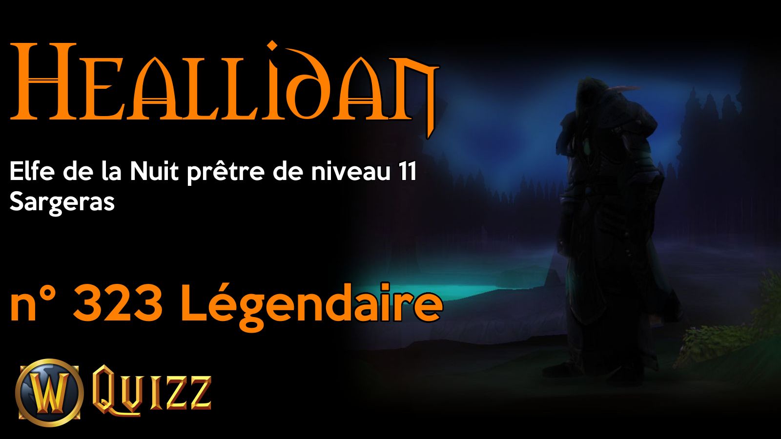 Heallidan, Elfe de la Nuit prêtre de niveau 11, Sargeras