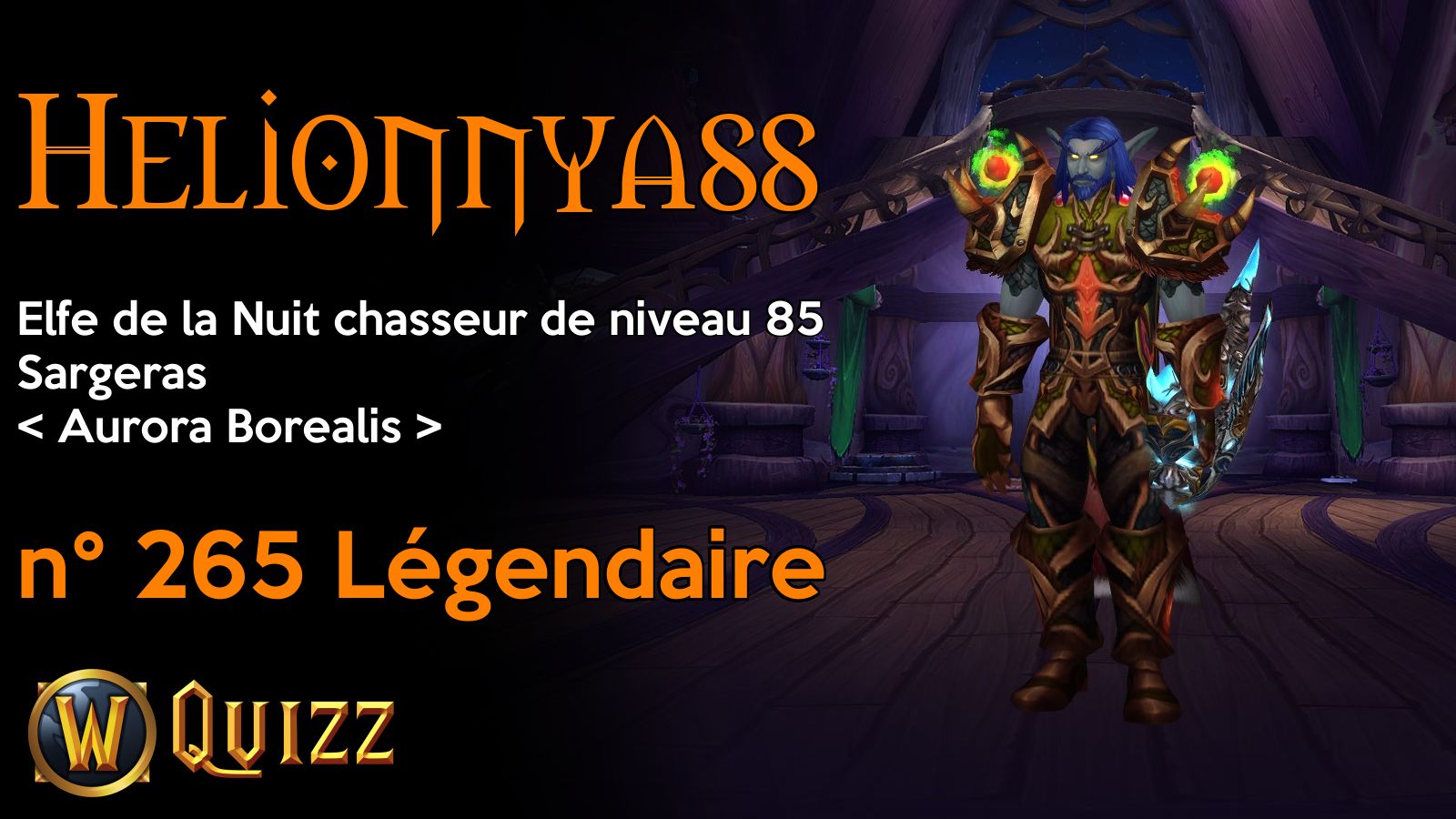 Helionnyass, Elfe de la Nuit chasseur de niveau 85, Sargeras