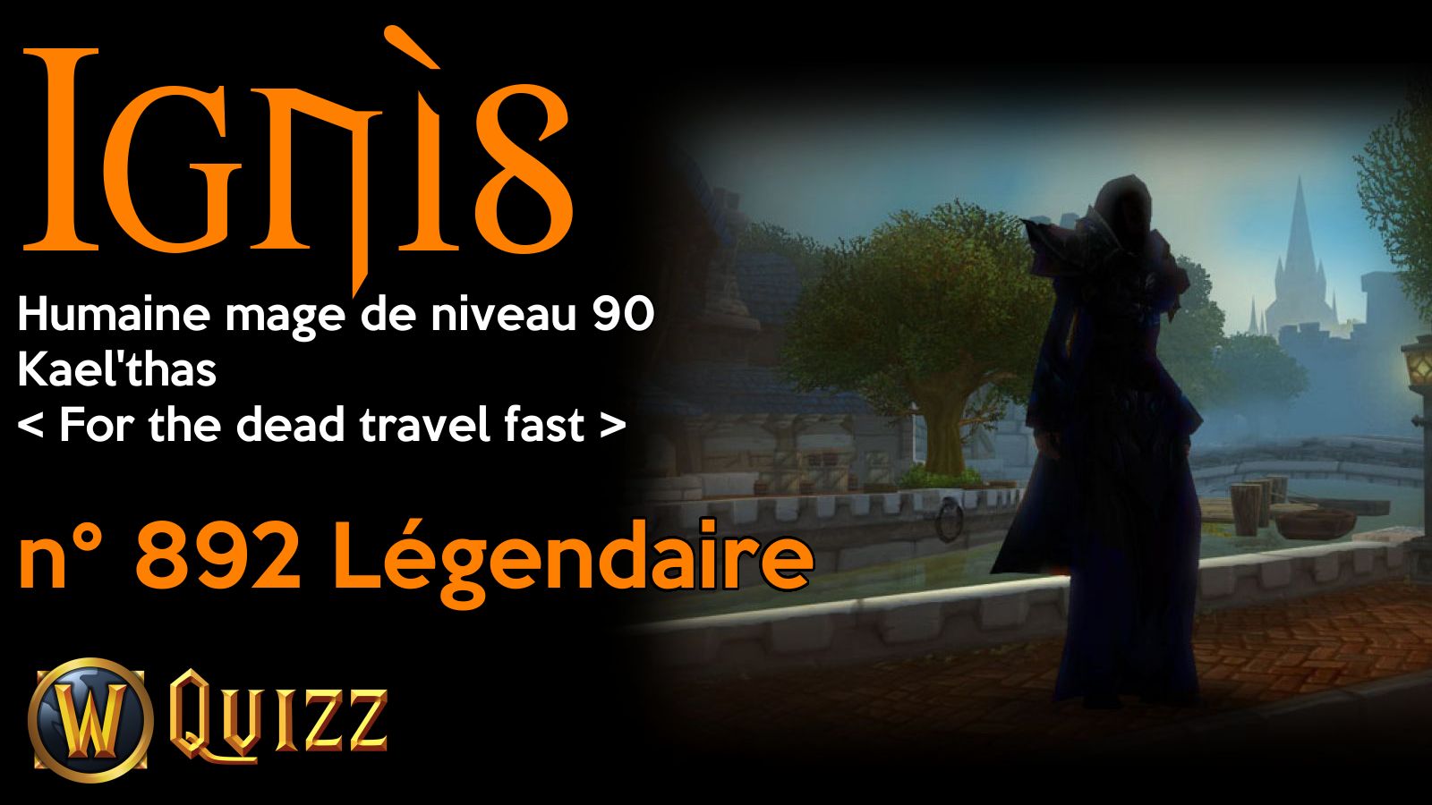 Ignìs, Humaine mage de niveau 90, Kael'thas