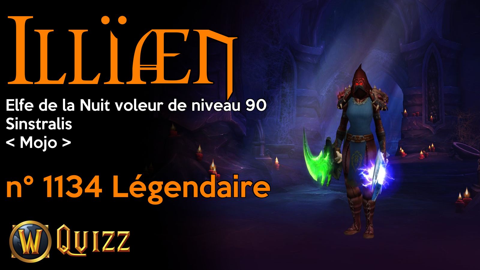 Illïæn, Elfe de la Nuit voleur de niveau 90, Sinstralis