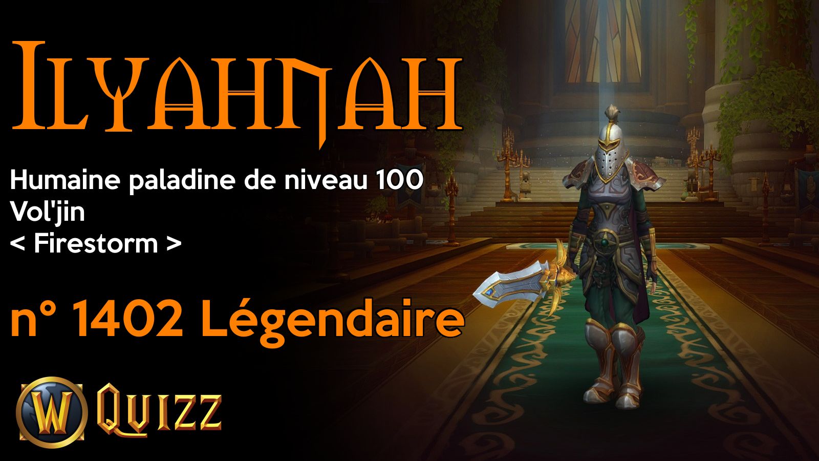 Ilyahnah, Humaine paladine de niveau 100, Vol'jin