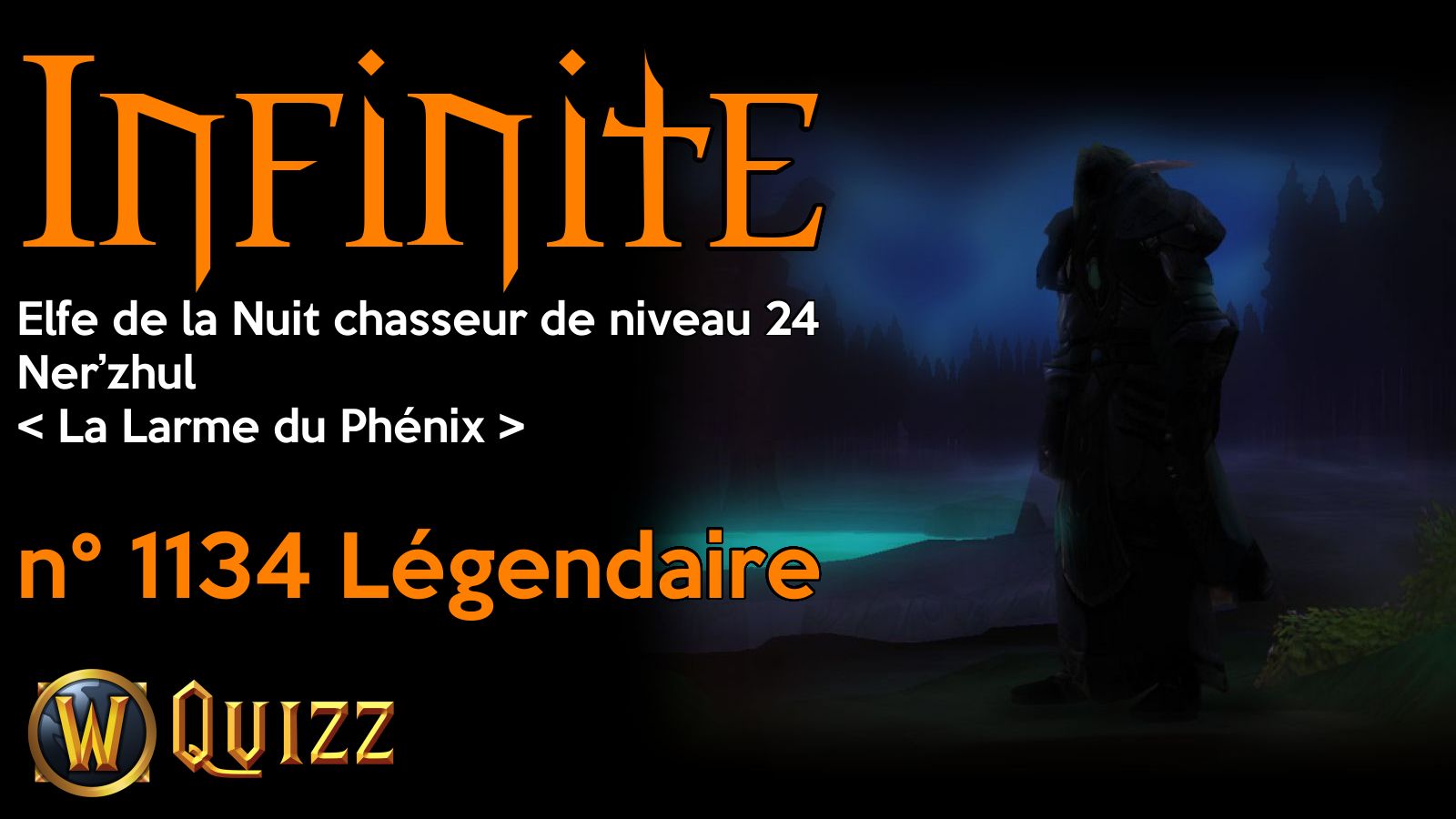 Infinite, Elfe de la Nuit chasseur de niveau 24, Ner’zhul