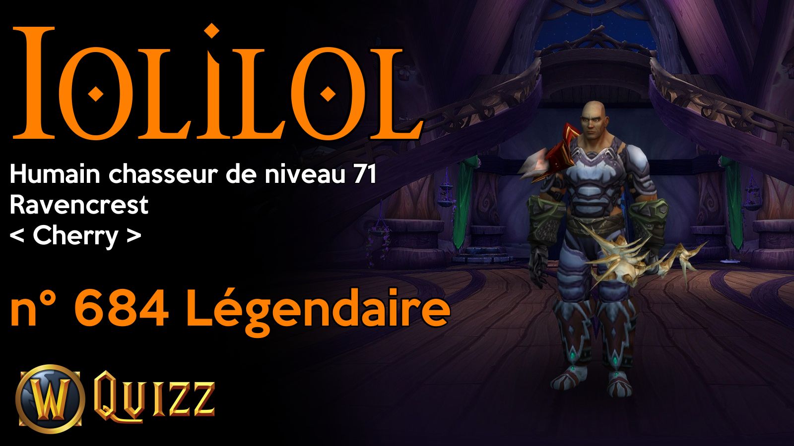 Iolilol, Humain chasseur de niveau 71, Ravencrest