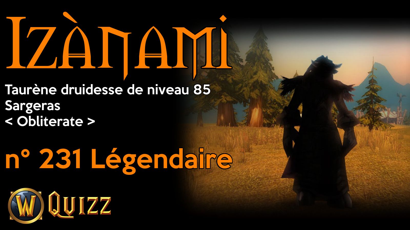 Izànami, Taurène druidesse de niveau 85, Sargeras