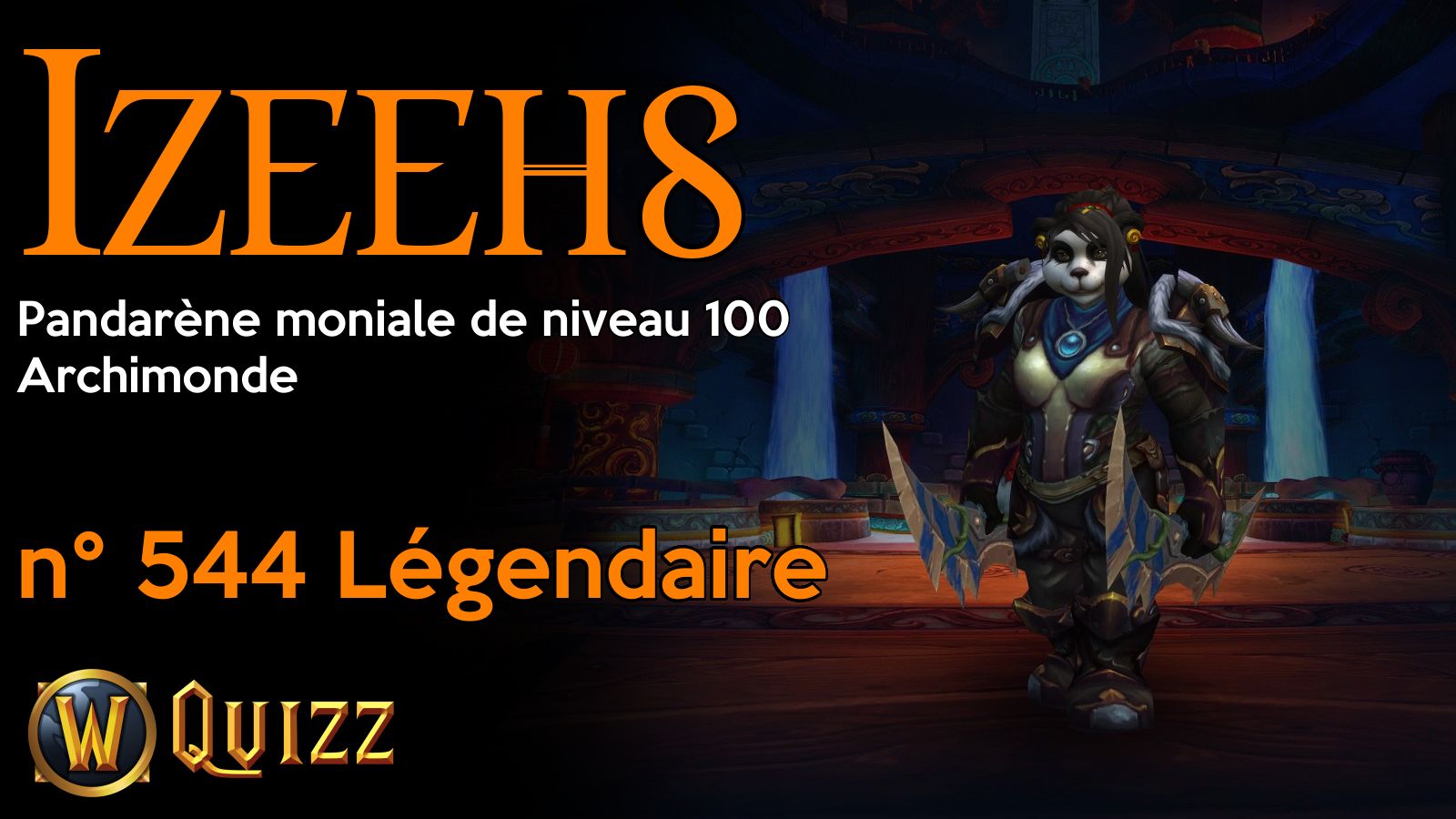 Izeehs, Pandarène moniale de niveau 100, Archimonde