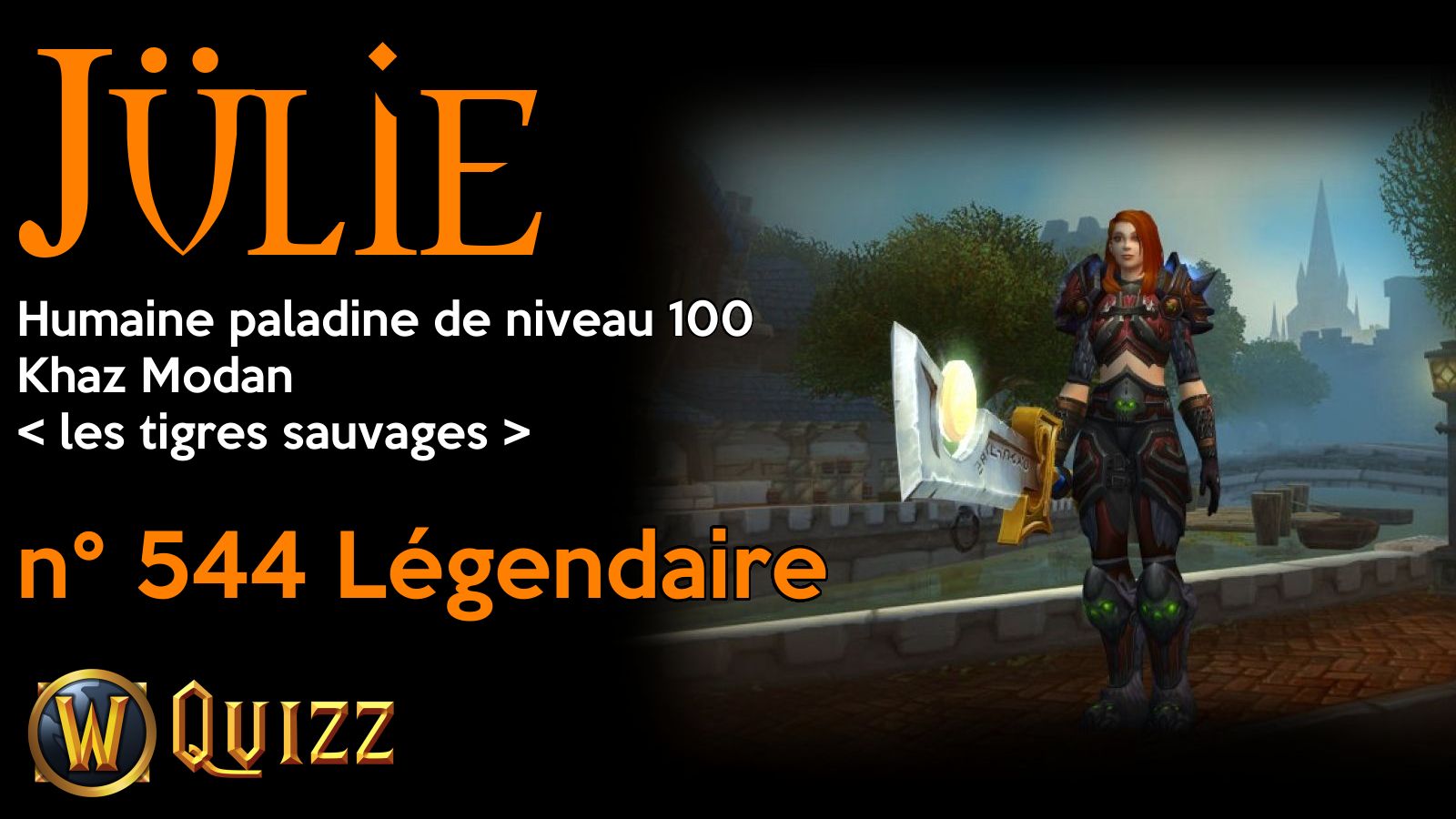 Jülie, Humaine paladine de niveau 100, Khaz Modan