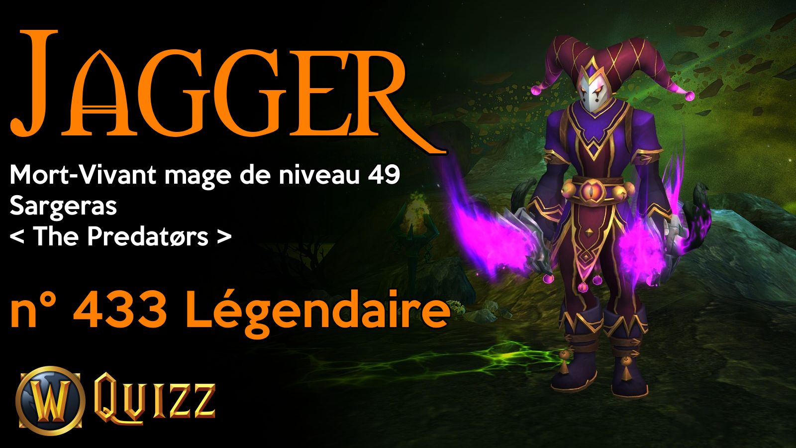 Jagger, Mort-Vivant mage de niveau 49, Sargeras