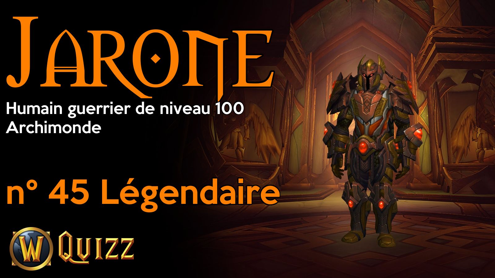 Jarone, Humain guerrier de niveau 100, Archimonde