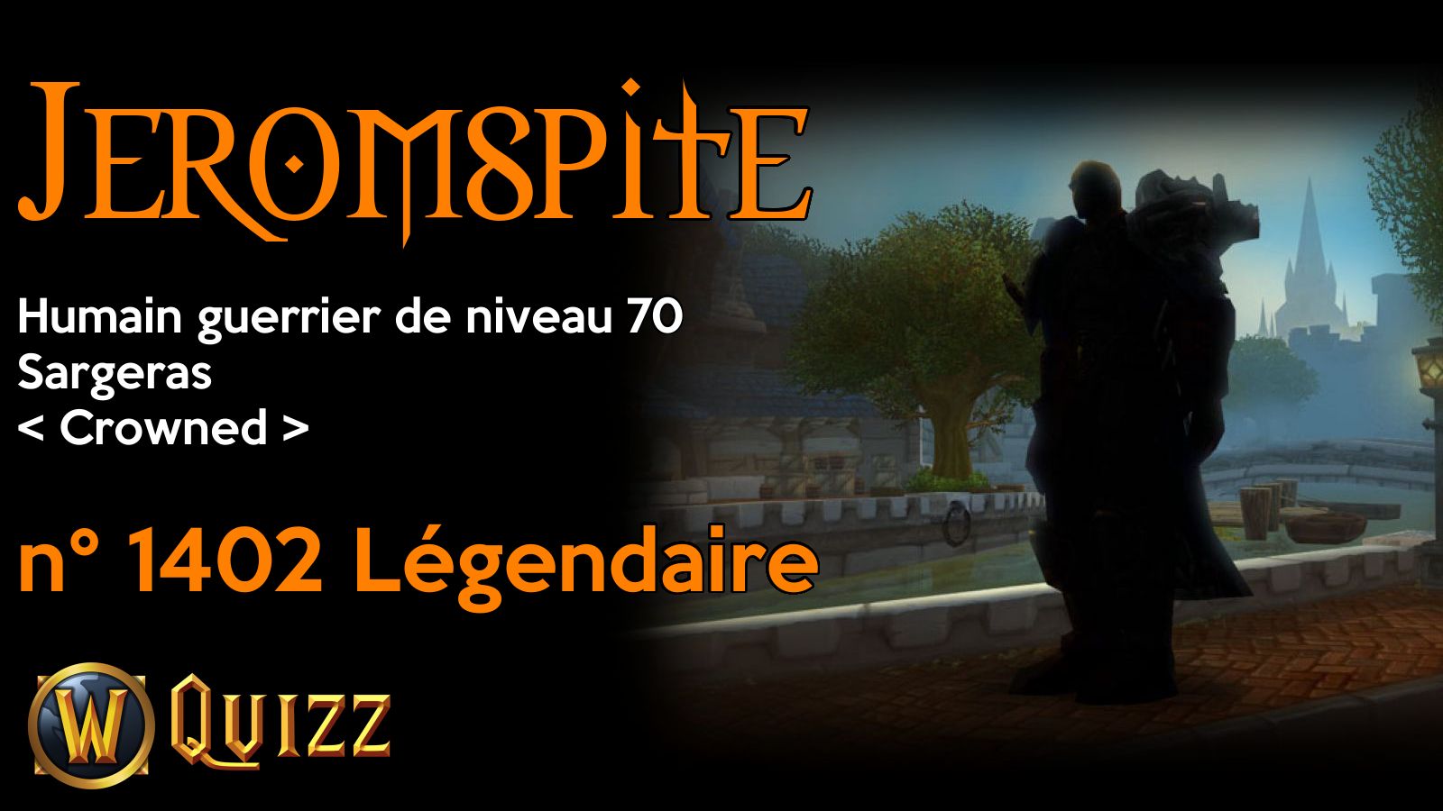 Jeromspite, Humain guerrier de niveau 70, Sargeras