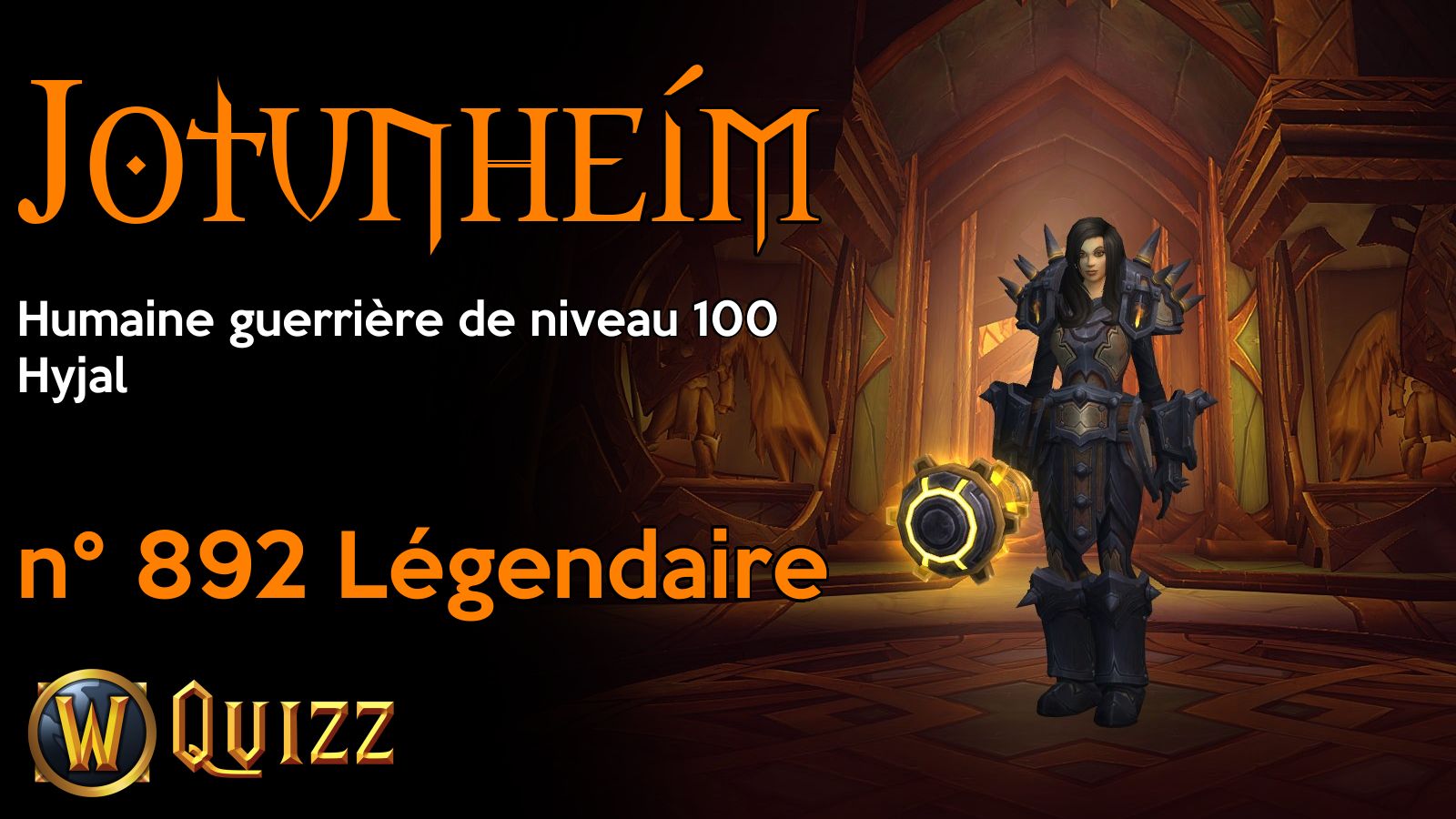 Jotunheím, Humaine guerrière de niveau 100, Hyjal