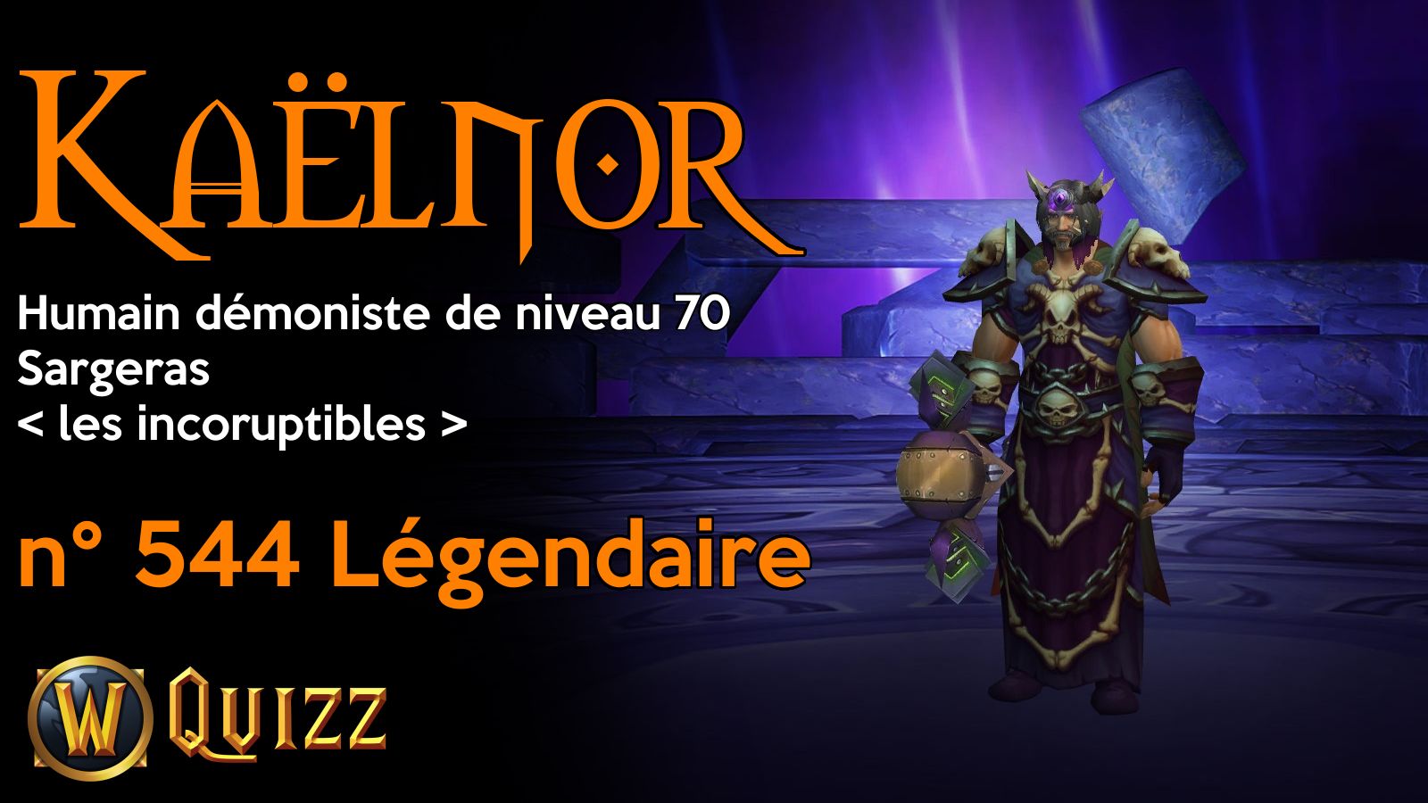 Kaëlnor, Humain démoniste de niveau 70, Sargeras