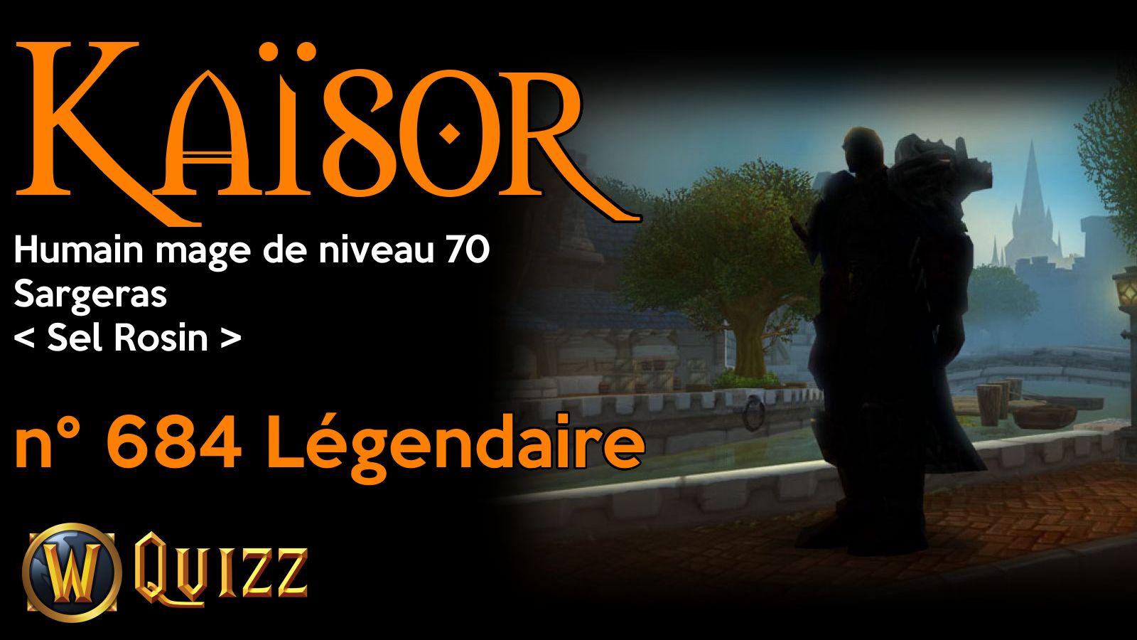 Kaïsor, Humain mage de niveau 70, Sargeras